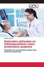 Materiales utilizados en Odontopediatría como protectores pulpares