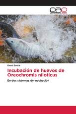 Incubación de huevos de Oreochromis niloticus