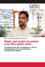 Dime con quién te juntas y te diré quién eres: