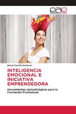 INTELIGENCIA EMOCIONAL E INICIATIVA EMPRENDEDORA