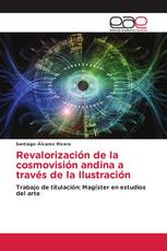 Revalorización de la cosmovisión andina a través de la Ilustración