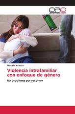 Violencia intrafamiliar con enfoque de género