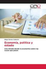 Economía, política y estado