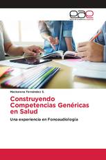 Construyendo Competencias Genéricas en Salud