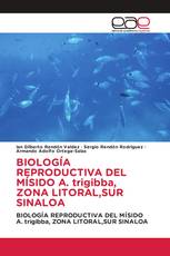 BIOLOGÍA REPRODUCTIVA DEL MÍSIDO A. trigibba, ZONA LITORAL,SUR SINALOA
