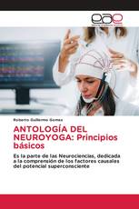 ANTOLOGÍA DEL NEUROYOGA: Principios básicos