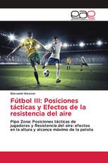 Fútbol III: Posiciones tácticas y Efectos de la resistencia del aire