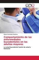 Comportamiento de las enfermedades bucodentales en los adultos mayores