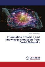 Information Diffusion and Knowledge Extraction from Social Networks