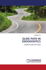 GLIDE PATH IN ENDODONTICS