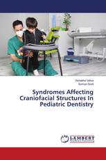 Syndromes Affecting Craniofacial Structures In Pediatric Dentistry