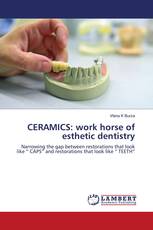 CERAMICS: work horse of esthetic dentistry