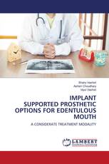 IMPLANT SUPPORTED PROSTHETIC OPTIONS FOR EDENTULOUS MOUTH