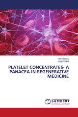 PLATELET CONCENTRATES- A PANACEA IN REGENERATIVE MEDICINE