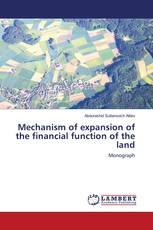 Mechanism of expansion of the financial function of the land