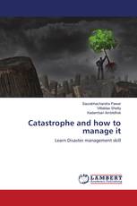 Catastrophe and how to manage it