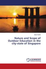 Nature and Scope of Outdoor Education in the city-state of Singapore