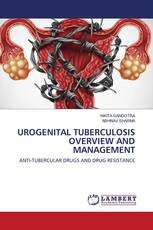 UROGENITAL TUBERCULOSIS OVERVIEW AND MANAGEMENT