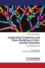 Integration Problems and Peace Building in Post-conflict Societies