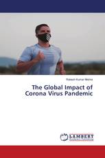 The Global Impact of Corona Virus Pandemic