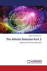 The Atheist Delusion-Part 2