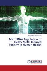 MicroRNAs Regulation of Heavy Metal Induced Toxicity in Human Health