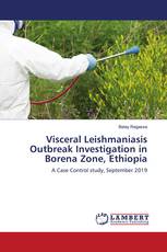 Visceral Leishmaniasis Outbreak Investigation in Borena Zone, Ethiopia