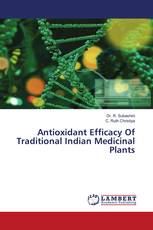 Antioxidant Efficacy Of Traditional Indian Medicinal Plants