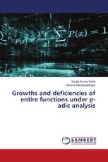 Growths and deficiencies of entire functions under p-adic analysis