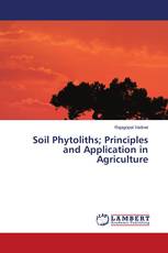Soil Phytoliths; Principles and Application in Agriculture