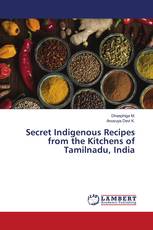 Secret Indigenous Recipes from the Kitchens of Tamilnadu, India