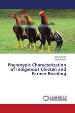 Phenotypic Characterization of Indigenous Chicken and Farmer Breeding