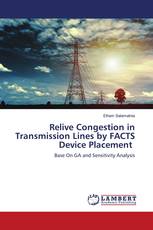 Relive Congestion in Transmission Lines by FACTS Device Placement