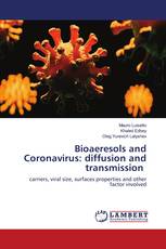 Bioaeresols and Coronavirus: diffusion and transmission