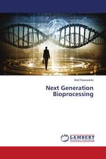Next Generation Bioprocessing
