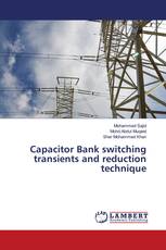 Capacitor Bank switching transients and reduction technique