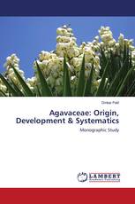 Agavaceae: Origin, Development & Systematics