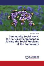 Community Social Work. The Ecclesial Component in Solving the Social Problems of the Community