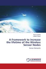 A Framework to increase the lifetime of the Wireless Sensor Nodes