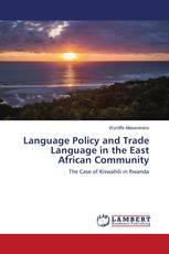 Language Policy and Trade Language in the East African Community