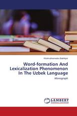 Word-formation And Lexicalization Phenomenon In The Uzbek Language