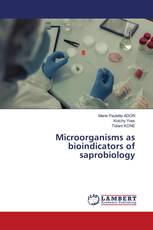 Microorganisms as bioindicators of saprobiology