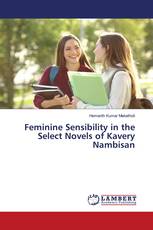 Feminine Sensibility in the Select Novels of Kavery Nambisan