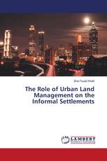 The Role of Urban Land Management on the Informal Settlements