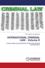 INTERNATIONAL CRIMINAL LAW - Volume II