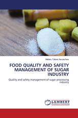 FOOD QUALITY AND SAFETY MANAGEMENT OF SUGAR INDUSTRY