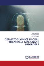 DERMATOGLYPHICS IN ORAL POTENTIALLY MALIGNANT DISORDERS
