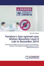 Pandora’s box opened near Wuhan Biosafety Level 4 Lab in December 2019