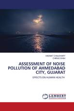 ASSESSMENT OF NOISE POLLUTION OF AHMEDABAD CITY, GUJARAT