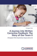 A Journey into Written Corrective Feedback: The Story of Our Town II